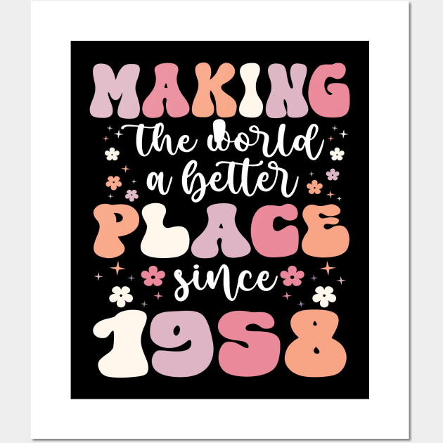 Birthday Making the world better place since 1958 Wall Art by IngeniousMerch